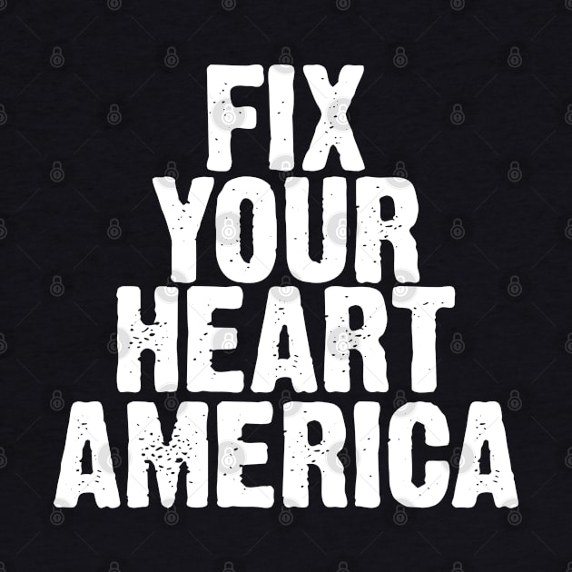 Fix Your Heart America by Kevan Hom